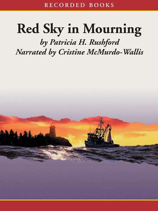 Title details for Red Sky in Mourning by Patricia H. Rushford - Wait list